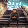 About Chhod Aayiaan Song